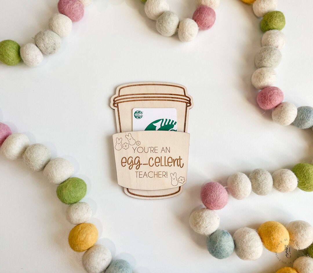 Egg-Cellent Teacher Coffee Cup Gift Card Holder