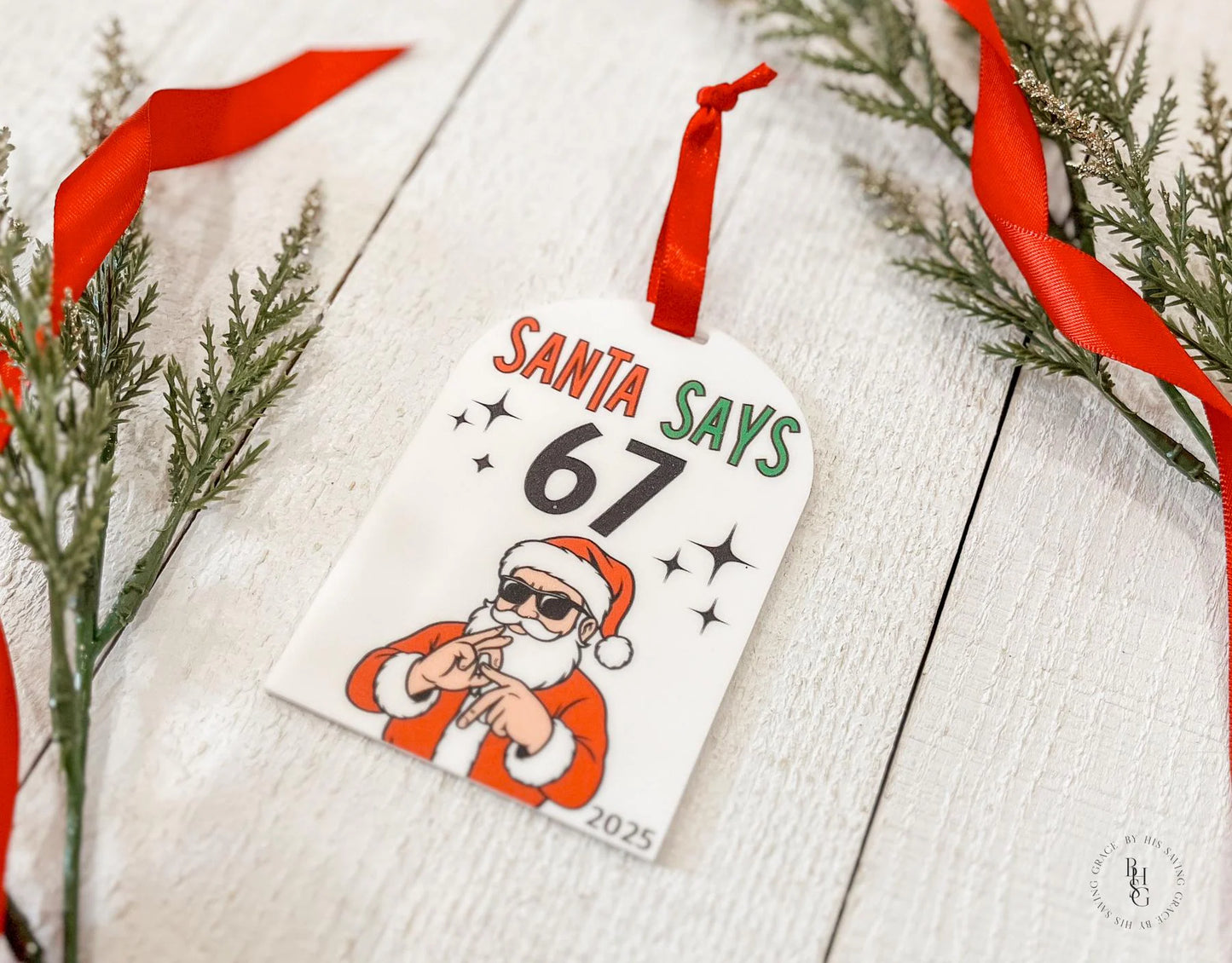 Santa Says 67 Christmas Ornament