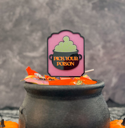 Pick Your Poison Halloween Candy Bowl Sign