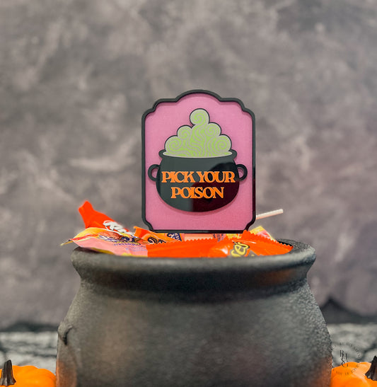 Pick Your Poison Halloween Candy Bowl Sign