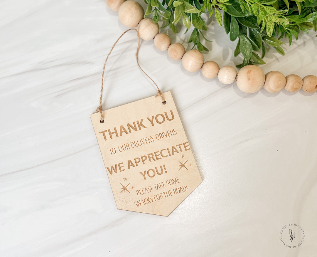 Thank You Delivery Drivers Sign For Porch