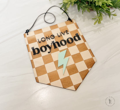 Long Live Boyhood Wooden Hanging Pennant