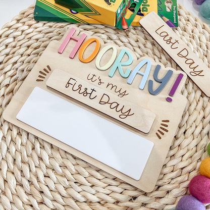 Hooray! It's My First Day + Last Day Sign