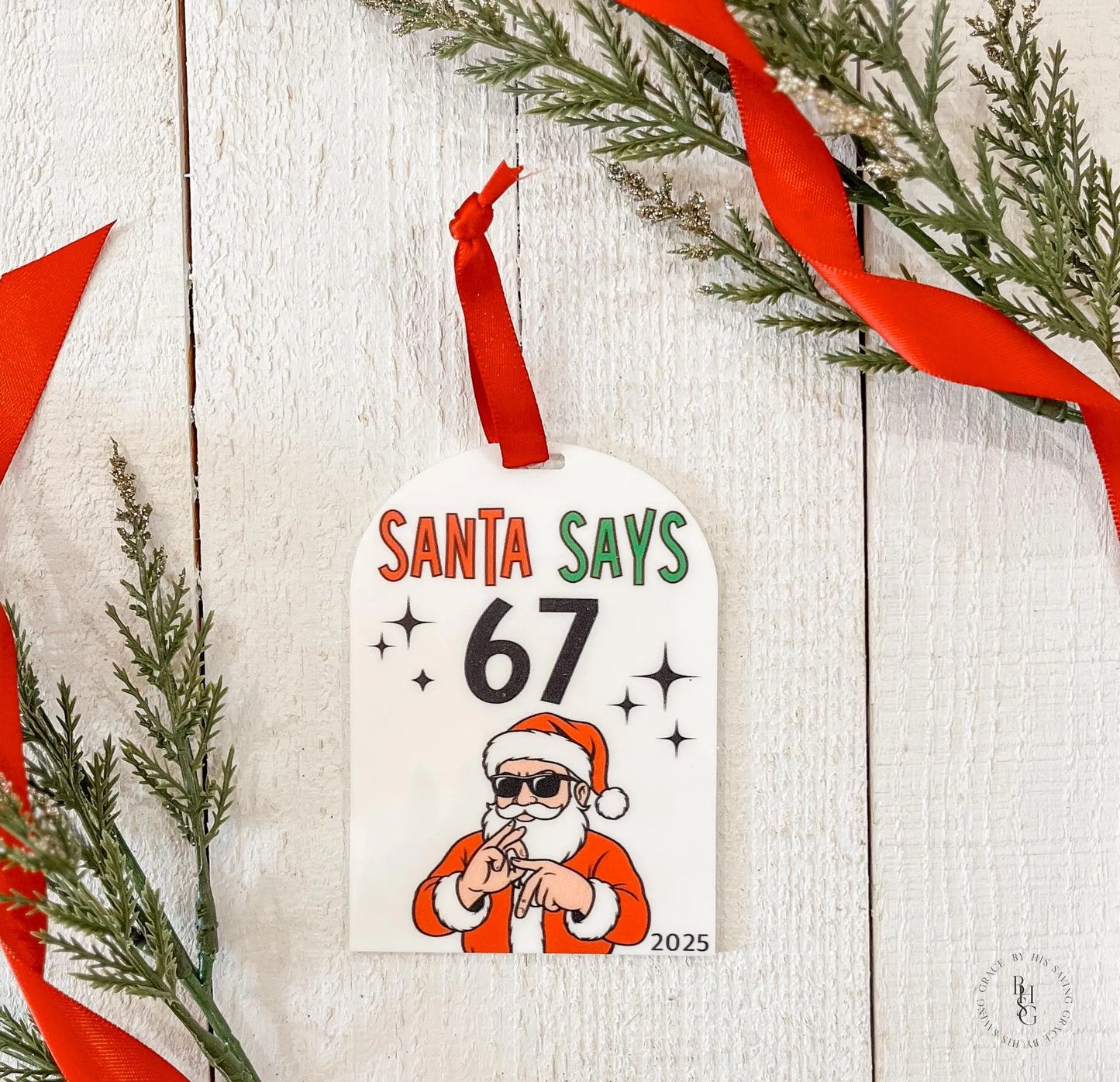 Santa Says 67 Christmas Ornament