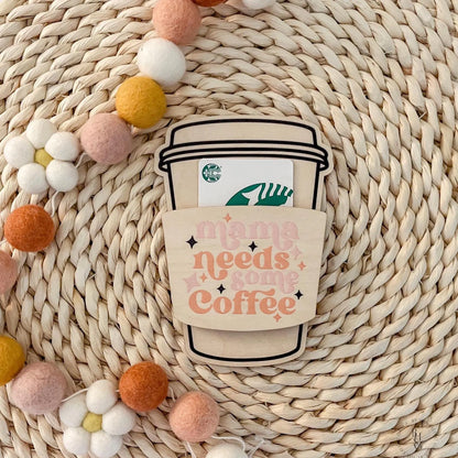 Mama Needs Some Coffee Gift Card Holder